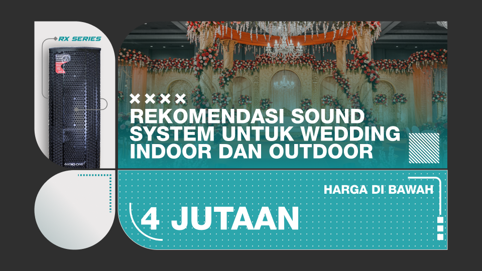 banner blog Rekomendasi Sound System untuk Wedding Indoor dan Outdoor 1