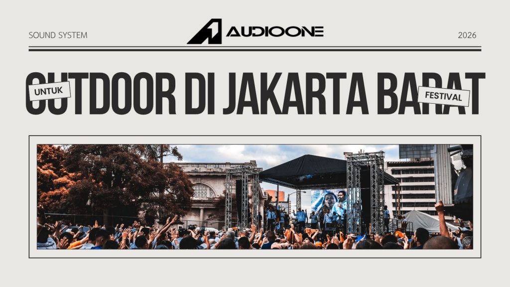 sound system untuk event outdoor di jakarta barat