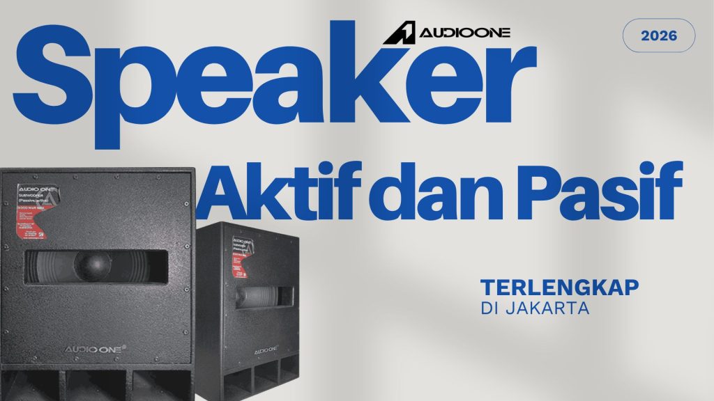 speaker aktif dan pasif terlengkap di jakarta barat