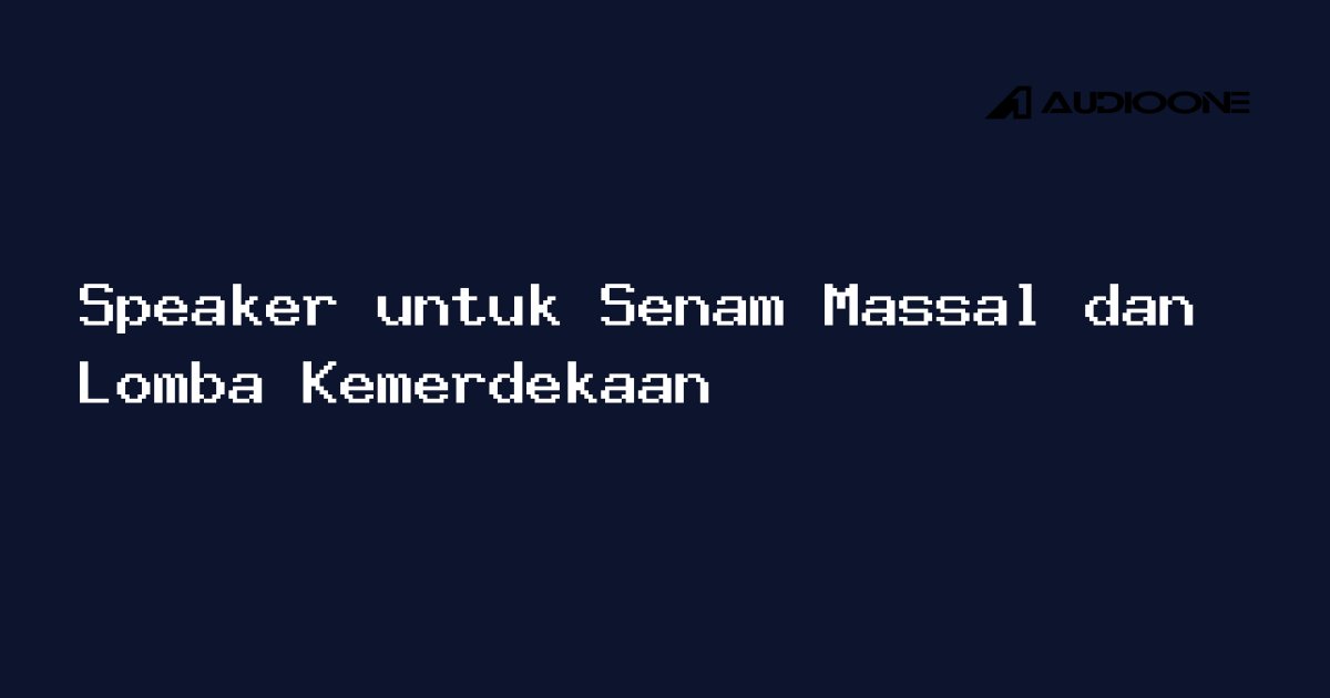 Speaker profesional dipasang di lapangan senam massal dengan latar belakang bendera merah putih